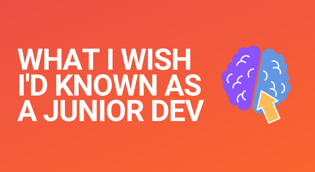 intro image for article Things I wish I'd known as a junior developer