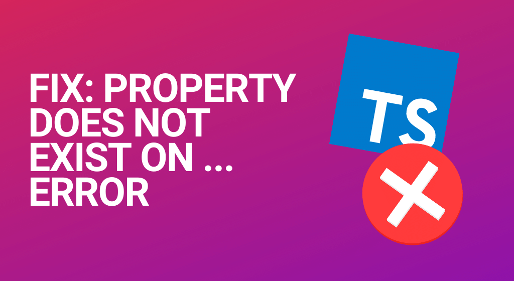Blog header image for how to fix property does not exist on Window article