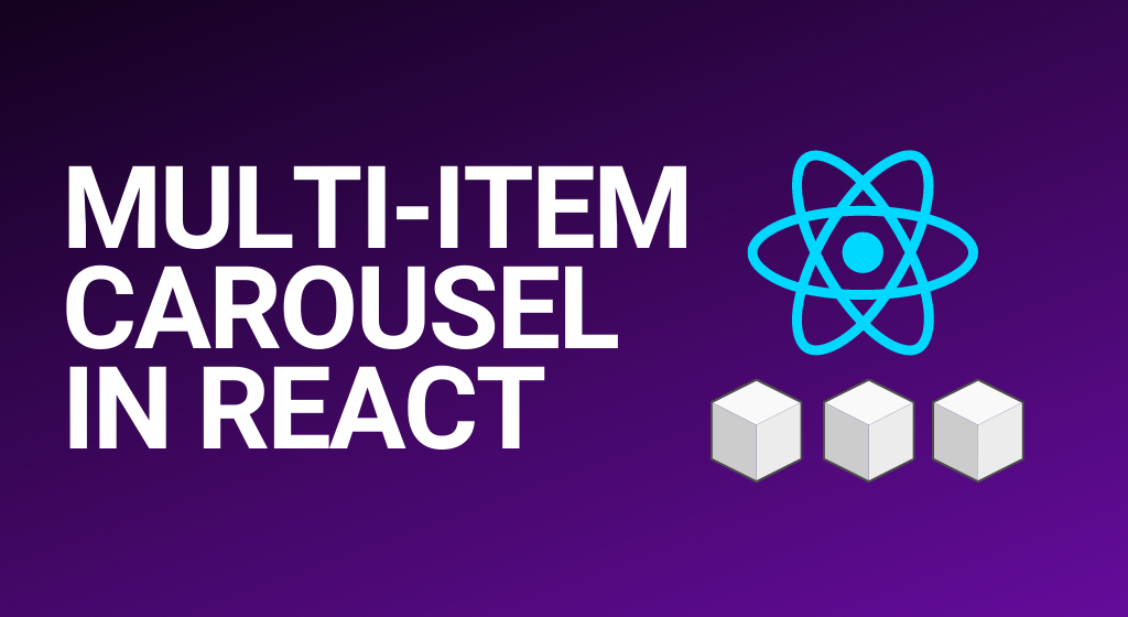 intro image for article How to build a multi-image carousel in React and Tailwind