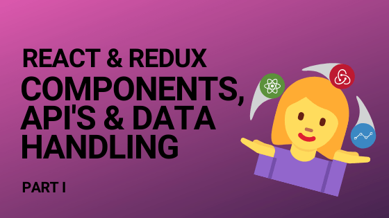intro image for article React & Redux: components, API's and handler utilities